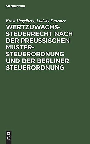 Wertzuwachssteuerrecht Nach Der Preußischen Mustersteuerordnung Und Der Berliner Steuerordnung