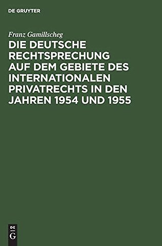 Die Deutsche Rechtsprechung Auf Dem Gebiete Des Internationalen Privatrechts in Den Jahren 1954 Und 1955