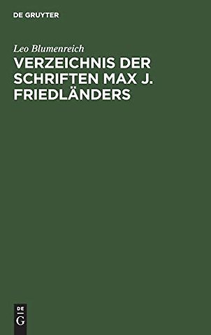 Verzeichnis Der Schriften Max J. Friedlanders