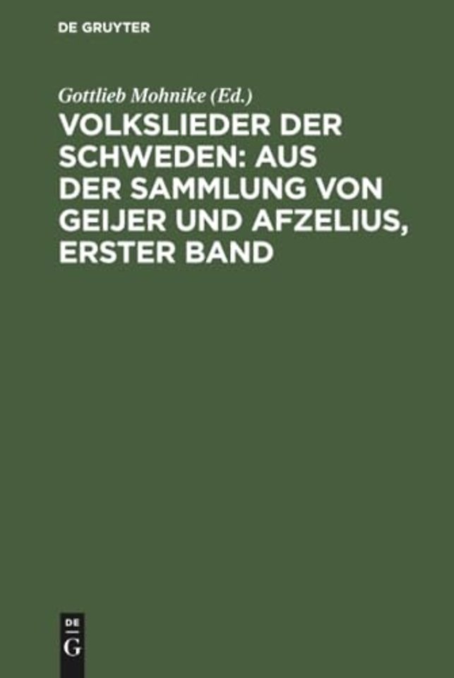 Volkslieder der Schweden: aus der Sammlung von Geijer und Afzelius, erster Band