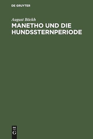 Manetho und die Hundssternperiode – Ein Beitrag zur Geschichte der Pharaonen