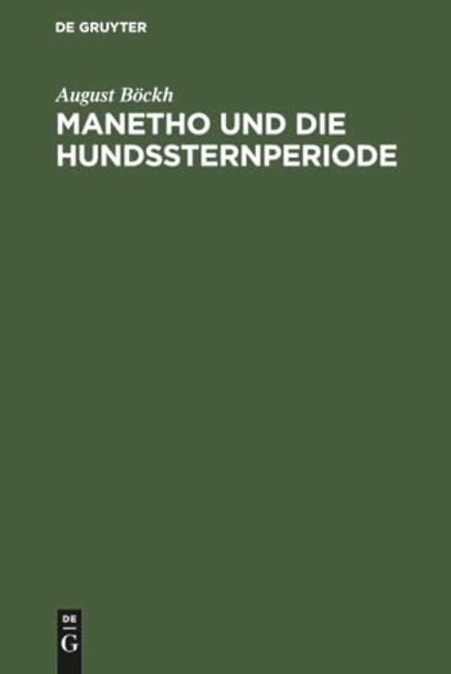 Manetho und die Hundssternperiode – Ein Beitrag zur Geschichte der Pharaonen