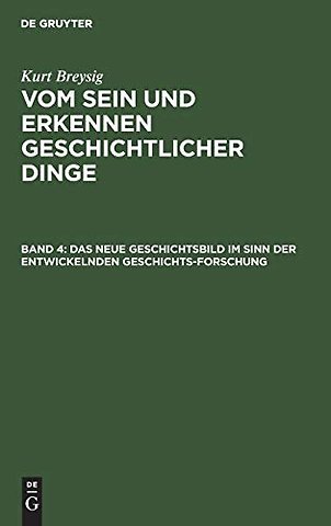 Das neue Geschichtsbild im Sinn der entwickelnden Geschichtsforschung