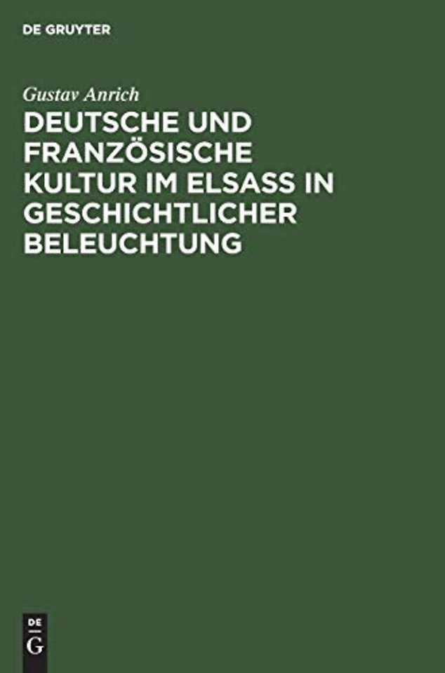 Deutsche und franzosische Kultur im Elsaß in geschichtlicher Beleuchtung