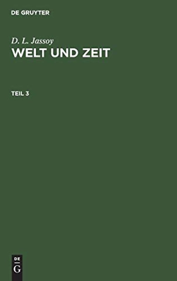 D. L. Jassoy: Welt und Zeit. Teil 3