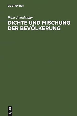 Dichte und Mischung der Bevölkerung – raumrelevante Aspekte d. Sozialverhaltens