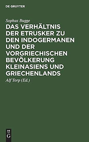 Das Verhältnis der Etrusker zu den Indogermanen – Sprachliche Untersuchungen
