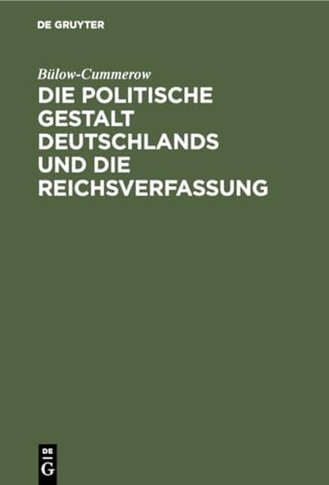 Die Politische Gestalt Deutschlands Und Die Reichsverfassung