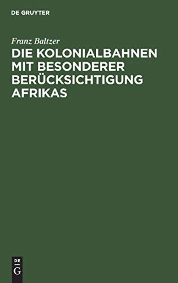 Die Kolonialbahnen Mit Besonderer Berucksichtigung Afrikas