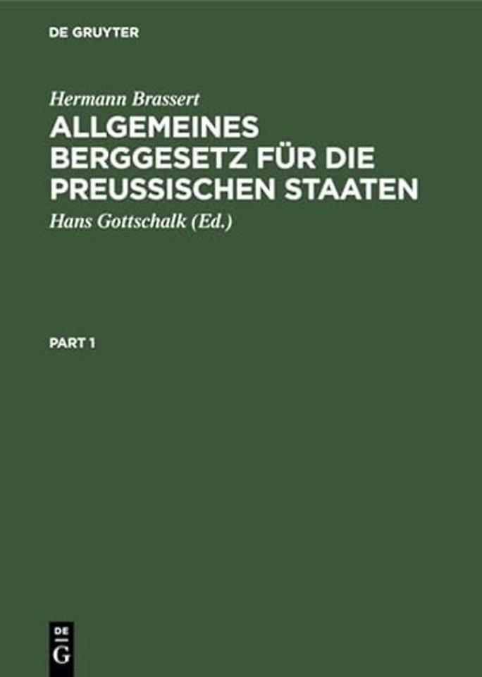 Allgemeines Berggesetz für die preussischen Staa – Mit Kommentar