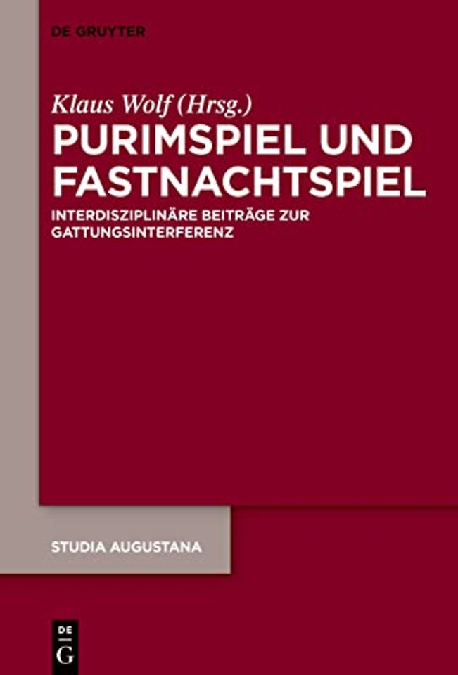 Purimspiel und Fastnachtspiel – Interdisziplinäre Beiträge zur Gattungsinterferenz