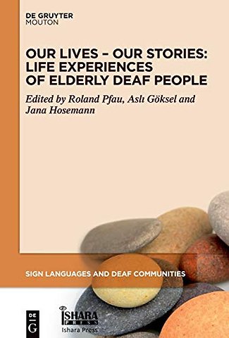 Our Lives – Our Stories – Life Experiences of Elderly Deaf People