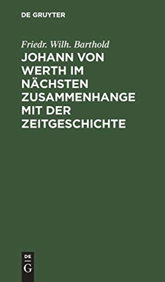 Johann von Werth im nächsten Zusammenhange mit der Zeitgeschichte
