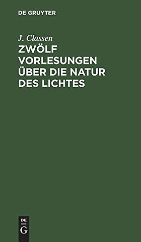 Zwölf Vorlesungen über die Natur des Lichtes