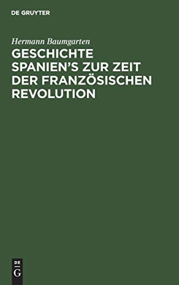 Geschichte Spanien's Zur Zeit Der Franzosischen Revolution