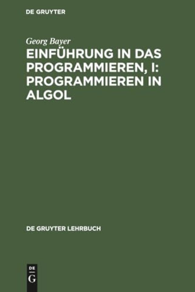 Einführung in das Programmieren, I: Programmieren in Algol