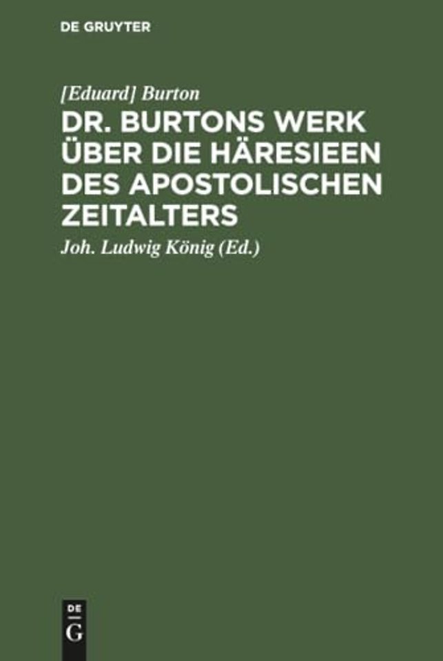 Dr. Burtons Werk über die Häresieen des apostolischen Zeitalters