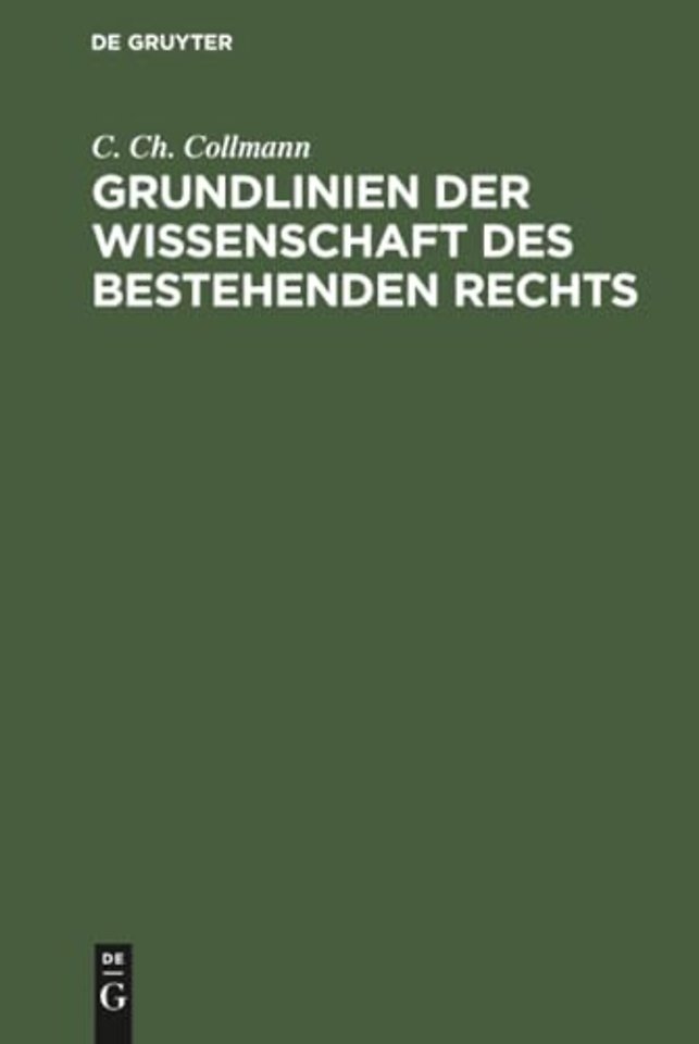 Grundlinien der Wissenschaft des bestehenden Rec – Nebst einer Kritik der philosophischen und historischen Schule