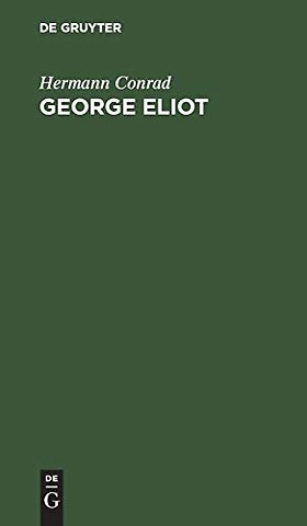 George Eliot – Ihr Leben und Schaffen dargestellt nach ihren Briefen und Tagebüchern