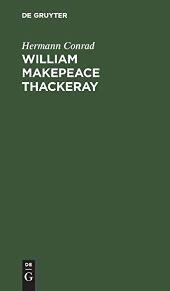William Makepeace Thackeray – Ein Pessimist als Dichter