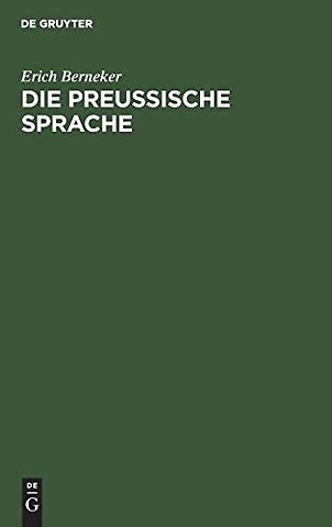 Die preussische Sprache – Texte, Grammatik, etymologisches Wörterbuch