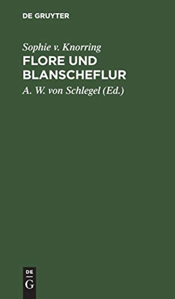 Flore und Blanscheflur – Ein episches Gedicht in 12 Gesängen