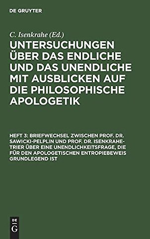 Briefwechsel zwischen Prof. Dr. Sawicki–Pelplin und Prof. Dr. Isenkrahe–Trier über eine Unendlichkeitsfrage, die für den apologetischen En