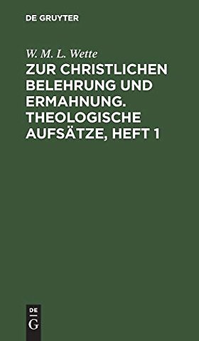Zur christlichen Belehrung und Ermahnung. Theologische Aufsätze, Heft 1