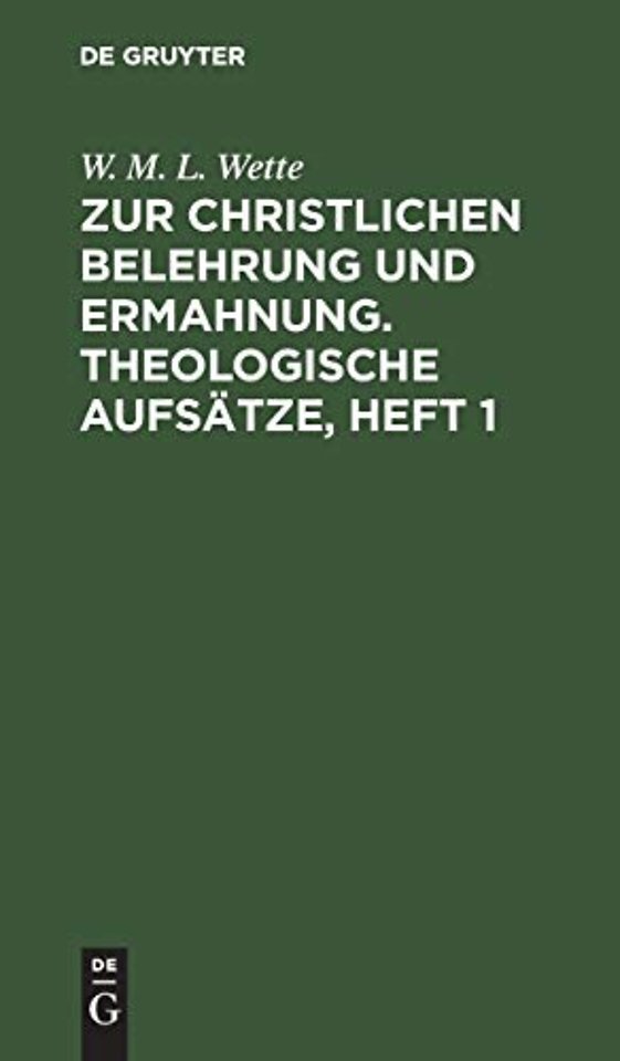 Zur christlichen Belehrung und Ermahnung. Theologische Aufsätze, Heft 1