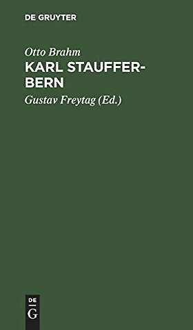Karl Stauffer–Bern – Sein Leben. Seine Briefe. Seine Gedichte