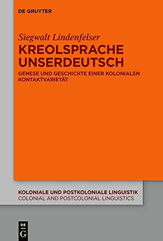 Kreolsprache Unserdeutsch – Genese und Geschichte einer kolonialen Kontaktvari