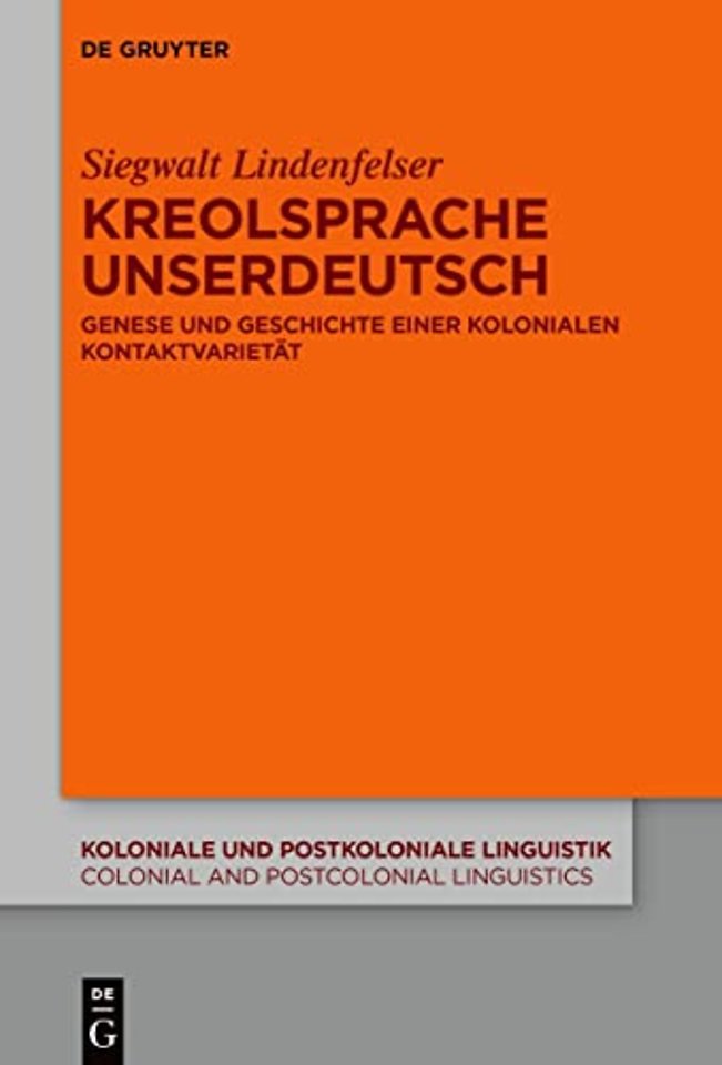 Kreolsprache Unserdeutsch – Genese und Geschichte einer kolonialen Kontaktvari