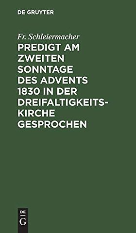 Predigt am zweiten Sonntage des Advents 1830 in der Dreifaltigkeitskirche gesprochen