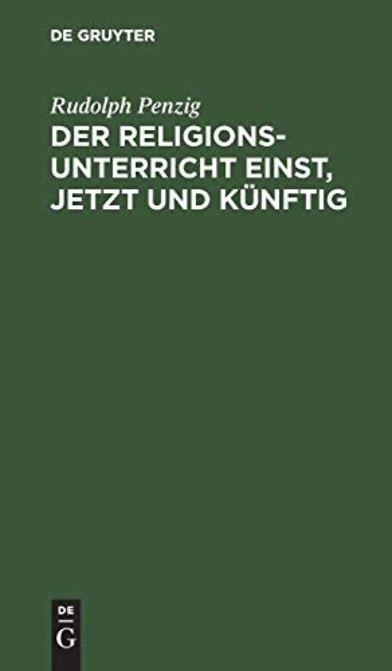 Der Religionsunterricht einst, jetzt und künftig