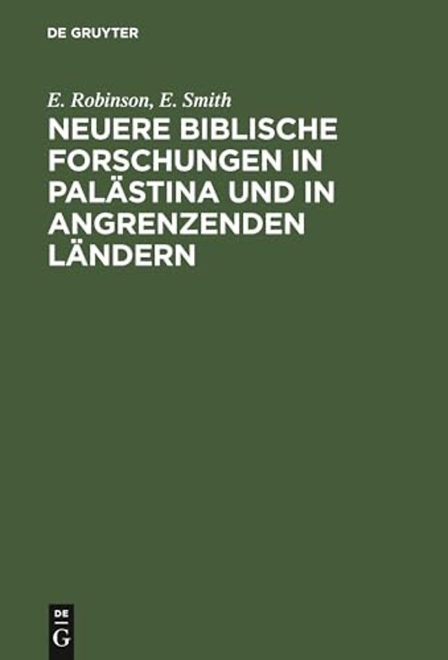 Neuere biblische Forschungen in Palastina und in angrenzenden Landern