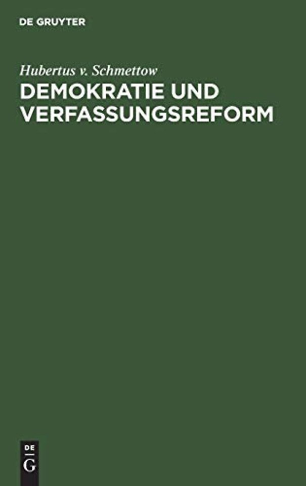 Demokratie und Verfassungsreform – Wege zum Ausbau der Legislative und zur Stabilisierung der Exekutive in der Reichsverfassg vom 11. August 191