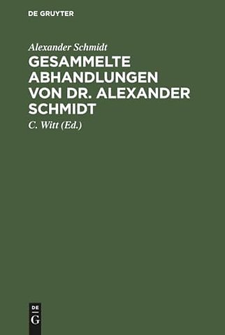 Gesammelte Abhandlungen von Dr. Alexander Schmid – Mit einer Lebensskizze