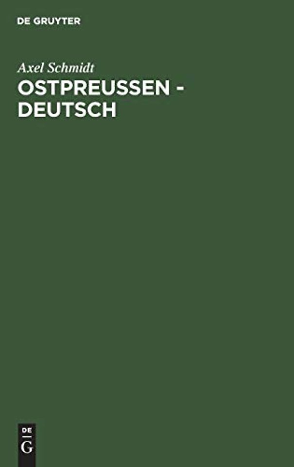 Ostpreussen – deutsch – In Vergangenheit, Gegenwart und Zukunft
