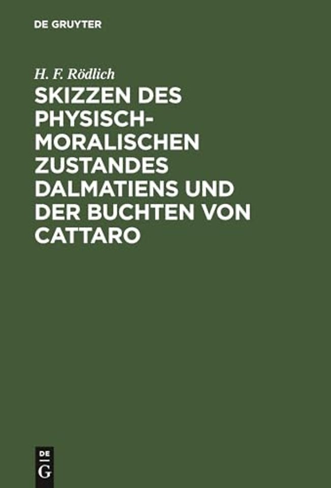 Skizzen des physisch–moralischen Zustandes Dalmatiens und der Buchten von Cattaro