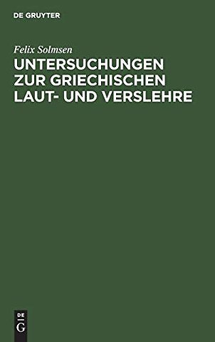 Untersuchungen zur griechischen Laut– und Verslehre