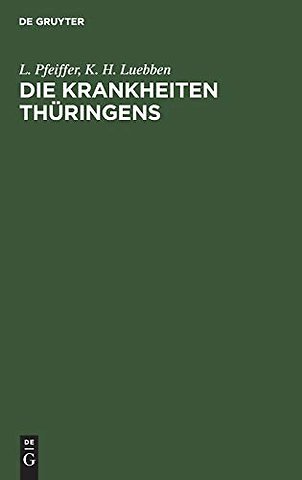 Die Krankheiten Thüringens – Pathologische Studien auf Grundlage von Aufzeichnungen aus den Jahren 1869–1876