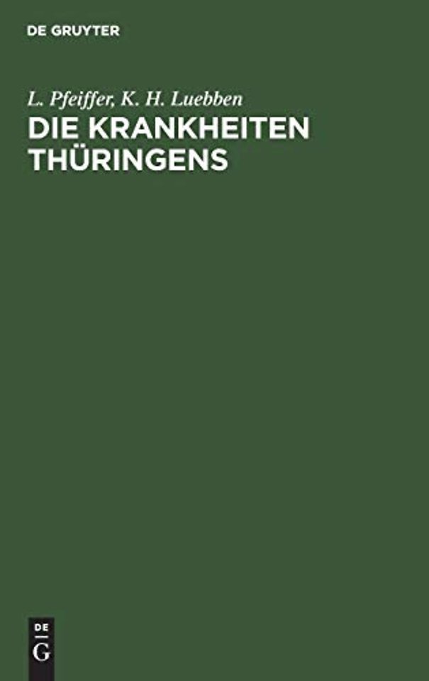 Die Krankheiten Thüringens – Pathologische Studien auf Grundlage von Aufzeichnungen aus den Jahren 1869–1876