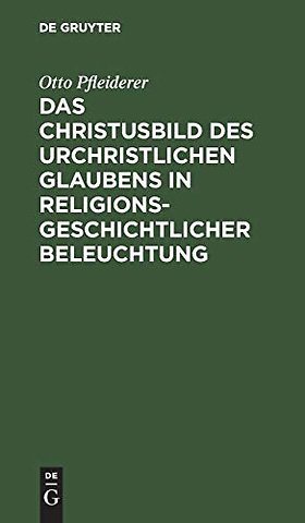 Das Christusbild des urchristlichen Glaubens in – Vortrag gehalten in verkürzter Fassung vor dem Internationalen Theologen–Kongress zu Amsterdam, S