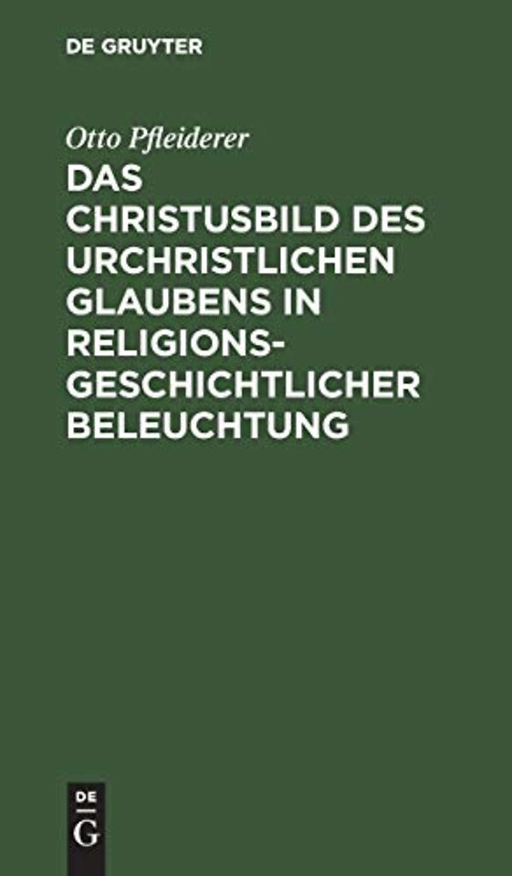 Das Christusbild des urchristlichen Glaubens in – Vortrag gehalten in verkürzter Fassung vor dem Internationalen Theologen–Kongress zu Amsterdam, S
