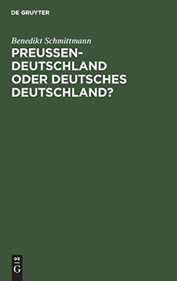 Preussen–Deutschland oder deutsches Deutschland?