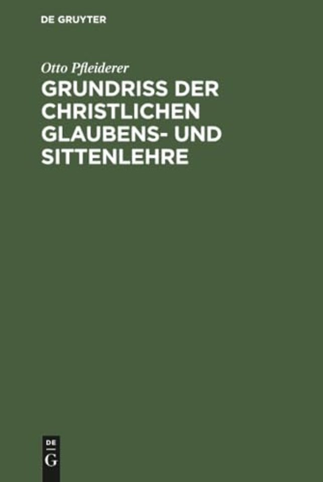 Grundriβ der christlichen Glaubens– und Sittenlehre