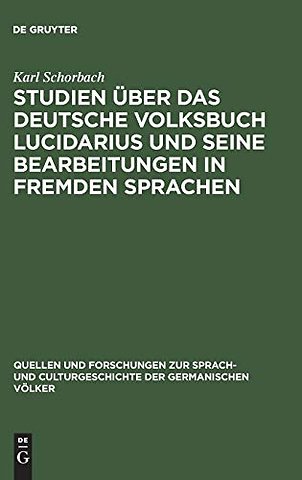 Studien uber das deutsche Volksbuch Lucidarius und seine Bearbeitungen in fremden Sprachen