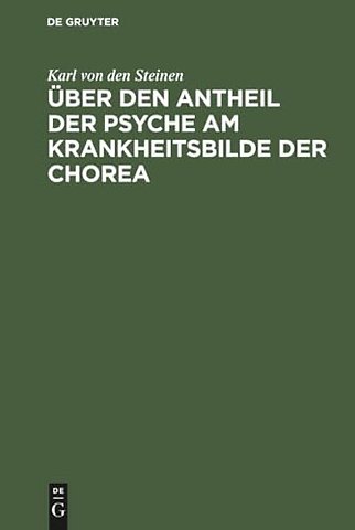 Über den Antheil der Psyche am Krankheitsbilde d – Inaugural–Dissertation der medicinischen Facultät zu Strassburg zur Erlangung der Doctorwürde