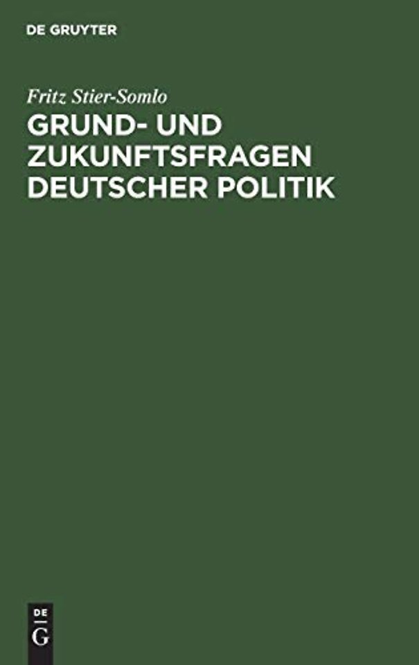 Grund– und Zukunftsfragen deutscher Politik