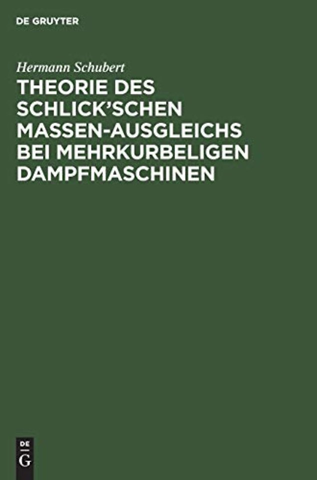 Theorie Des Schlick'schen Massen-Ausgleichs Bei Mehrkurbeligen Dampfmaschinen